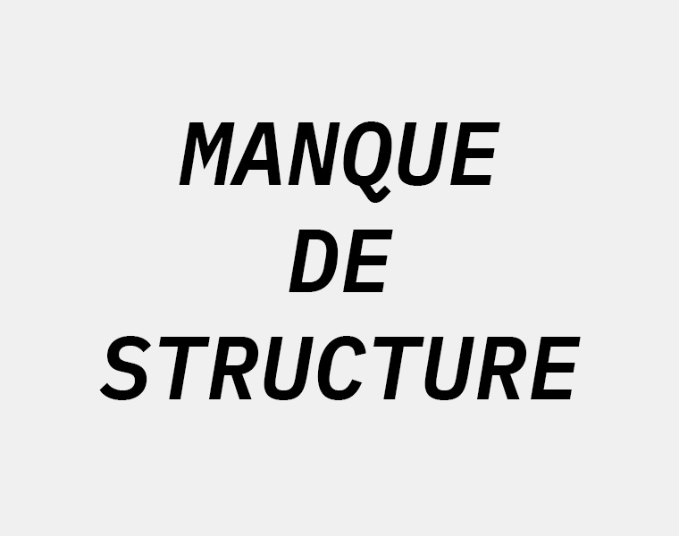 Manque de structure